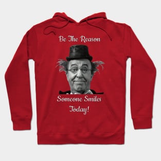 Be the reason someone smiles today! Hoodie